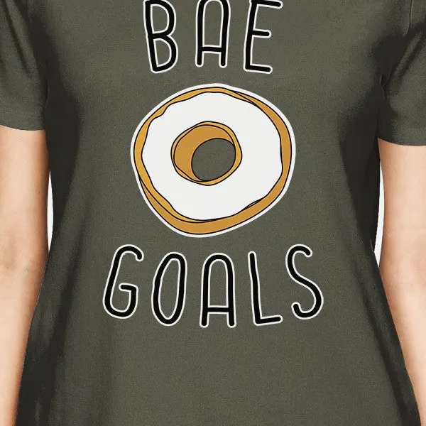 Bae Goals Women's Dark Grey Tshirt Creative Anniversary Gift Ideas