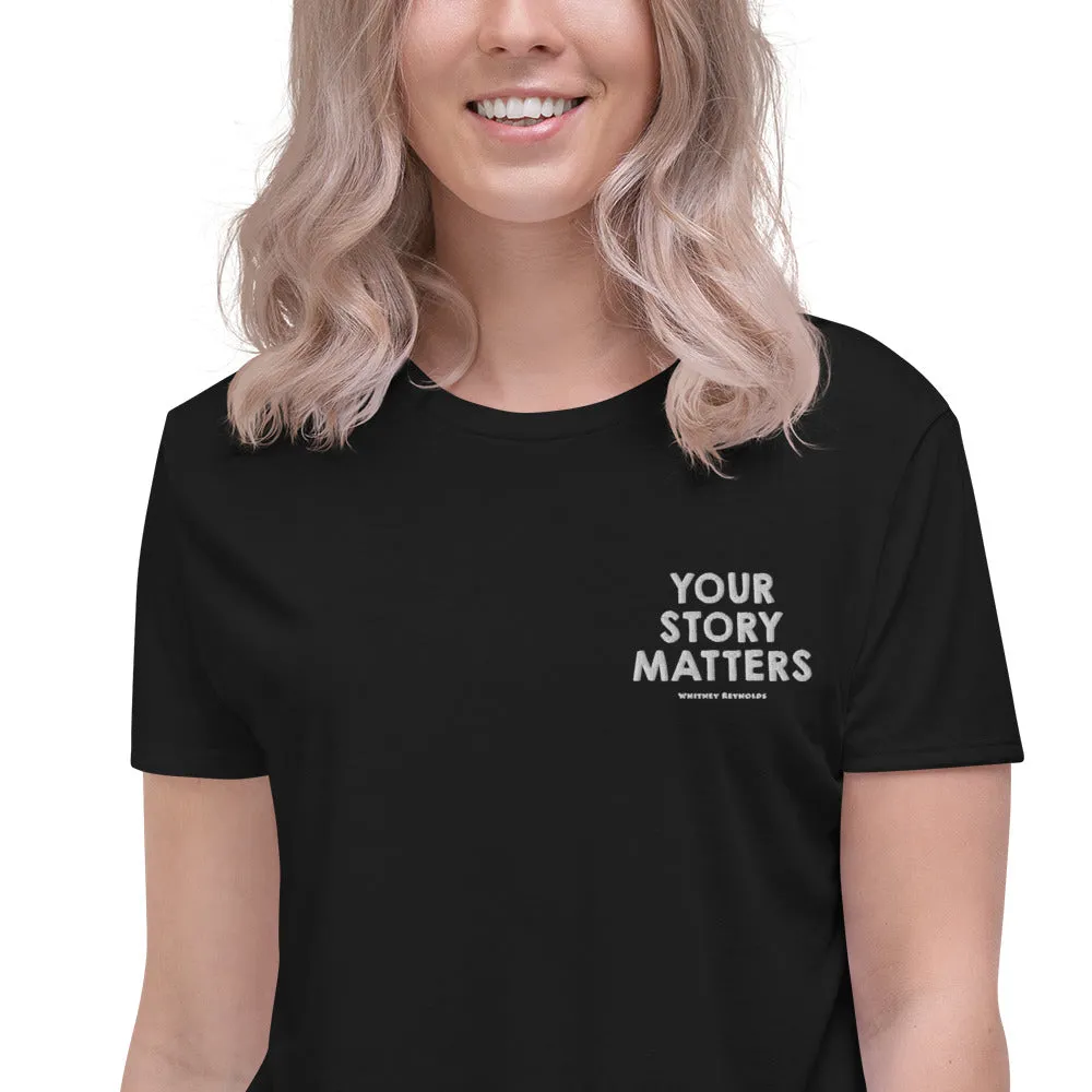 BEST FIT, BEST FEEL BLACK CROP TEE EMBROIDERY - YOUR STORY MATTERS. WHITNEY REYNOLDS