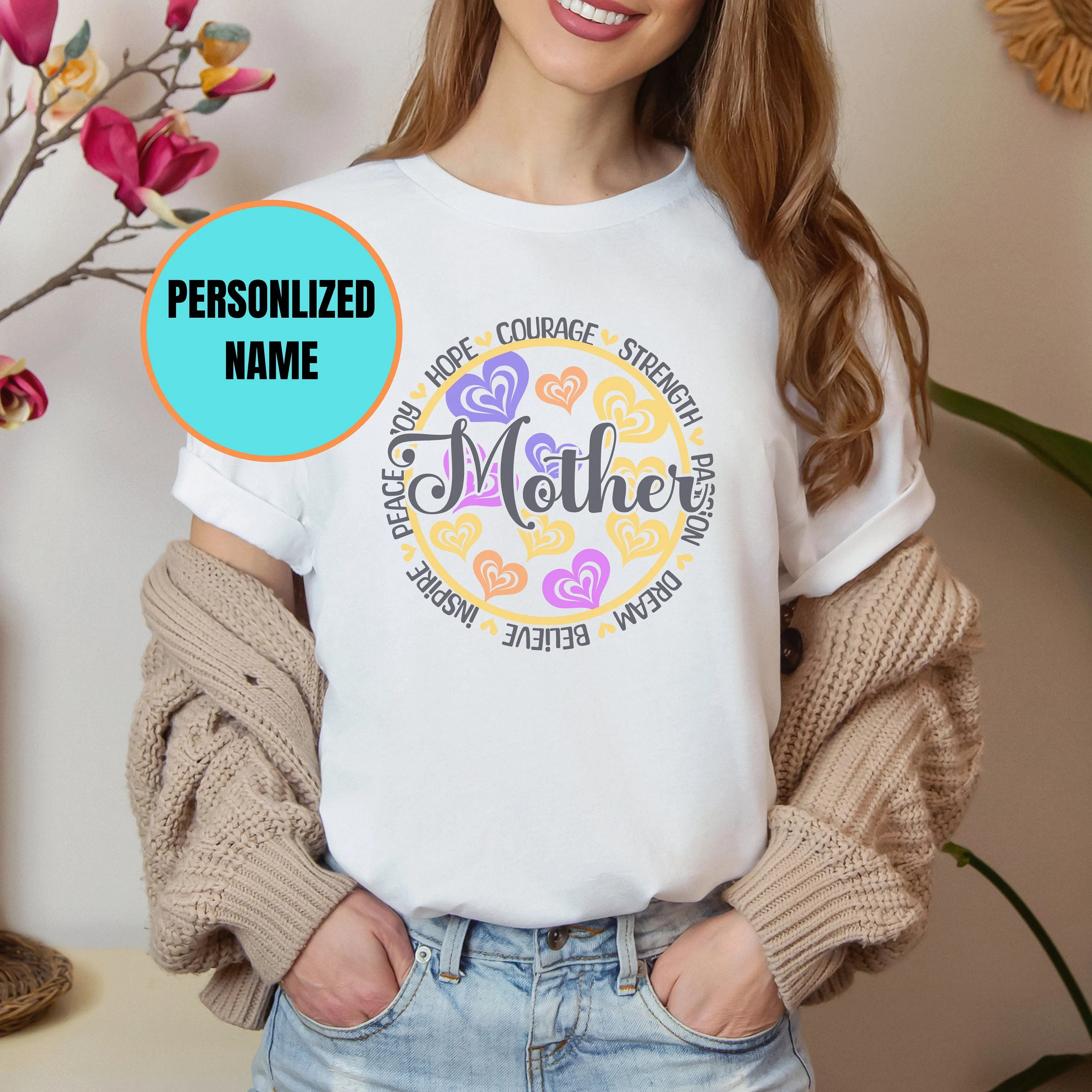 Personalized Mother's Day T-Shirt, Colorful Heart Design, Inspirational Words, Women's Gift, Custom Mom