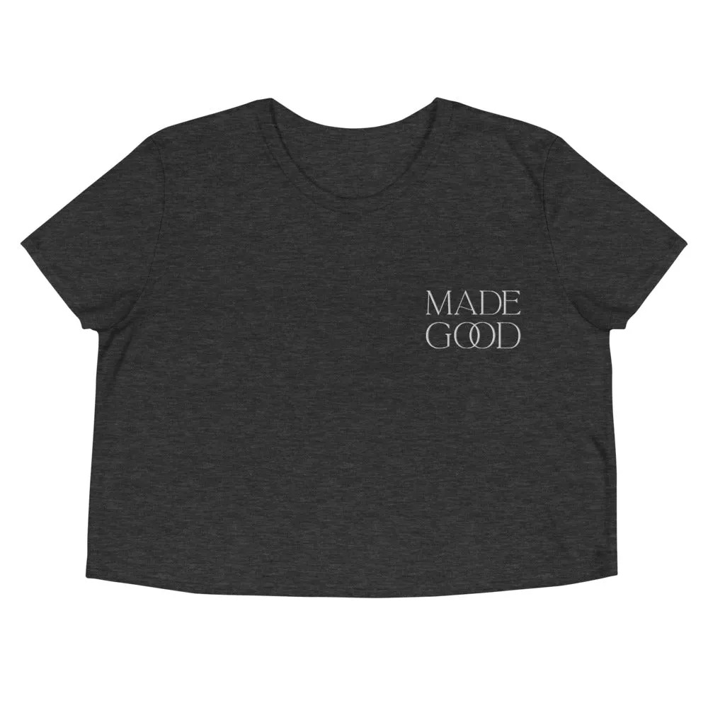 "Made Good" - Crop Tee